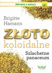 Złoto koloidalne - Brigitte Hamann