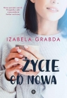 Życie od nowa Izabela Grabda