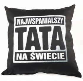 Poduszka czarna. Najwspanialszy Tata na świecie