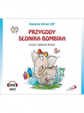 Przygody Słonika Bombika Audiobook - BOGUSŁAW ZEMAN SSP