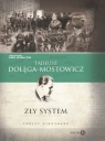 Zły system Teksty niewydane Tadeusz Dołęga-Mostowicz