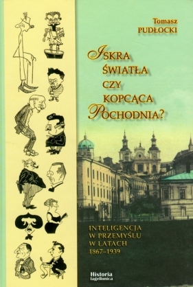 Iskra światła czy kopcąca pochodnia? - Pudłocki Tomasz