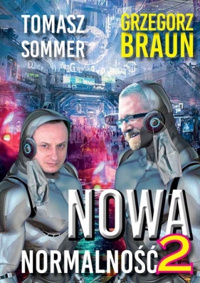 Nowa normalność 2 - Sommer T., Grzegorz Braun