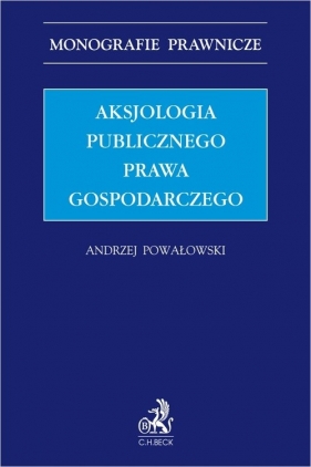 Aksjologia publicznego prawa gospodarczego