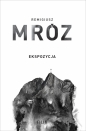 Seria z komisarzem Forstem. Tom 1. Ekspozycja - Remigiusz Mróz