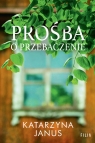 Prośba o przebaczenie Wielkie Litery Katarzyna Janus