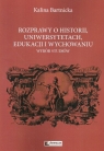 Rozprawy o historii uniwersytetach edukacji i wychowaniu Wybór studiów Kalina Bartnicka