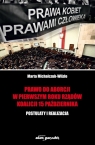 Prawo do aborcji w pierwszym roku rządów... Marta Michalczuk-Wlizło