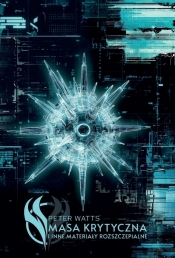 Masa krytyczna. I inne materiały rozszczepialne - Peter Watts