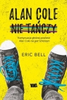 Alan Cole nie tańczy Eric Bell