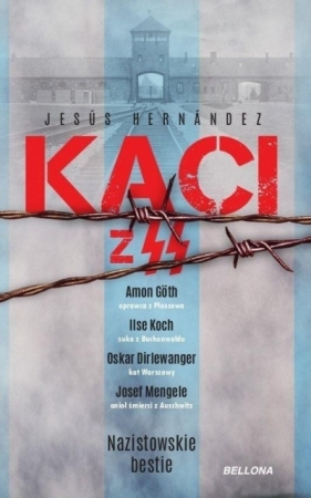 Kaci z SS. Nazistowskie bestie - Jesus Hernandez