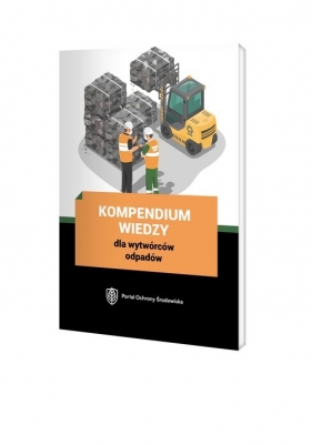 Kompendium wiedzy dla wytwórców odpadów - Praca zbiorowa