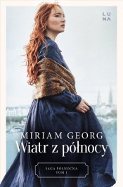Saga Północna. Tom 1. Wiatr z północy - Georg Miriam