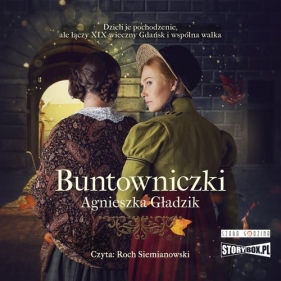 Buntowniczki (Audiobook) - Gładzik Agnieszka