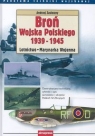 Broń Wojska Polskiego 1939-1945 Lotnictwo Marynarka wojenna Zasieczny Andrzej
