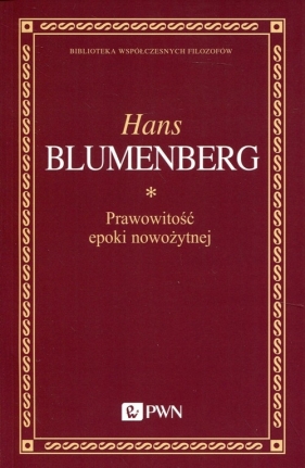 Prawowitość epoki nowożytnej - Hans Blumenberg