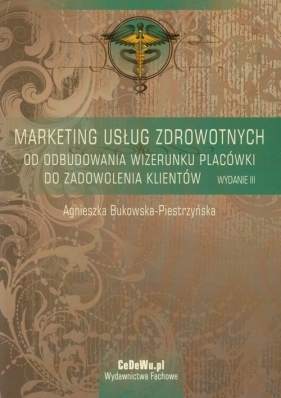 Marketing usług zdrowotnych - Bukowska-Piestrzyńska Agnieszka