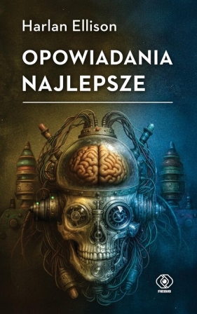 Opowiadania najlepsze - Harlan Ellison
