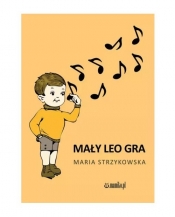 Mały Leo gra - Strzykowska Maria