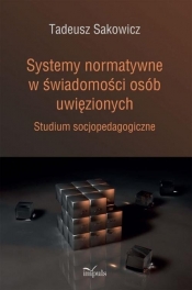 Systemy normatywne w świadomości osób uwięzionych