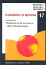 Nadciśnienie tętnicze. Patogeneza, diagnostyka, leczenie patogeneza, Januszewicz Włodzimierz, Sznajderman Marek (redakcja)