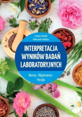 Interpretacja wyników badań laboratoryjnych - Łukasz Bułdak, Aleksandra Bołdys