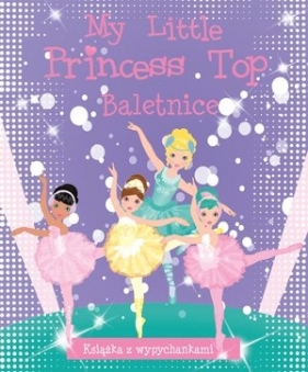 My Little Princess Top. Baletnice - praca zbiorowa