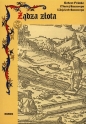 Żądza złota - Maciej Szczerepa, Robert Primke, Wojciech Szczerepa