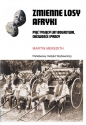 Zmienne losy Afryki - Martin Meredith