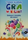 Gra w kolory + CD Zabawy z muzyką dla dzieci Klaman Tomasz