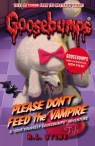 Goosebumps: Please Don't Feed the Vampire! Stine R. L.