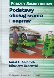 Podstawy obsługiwania i napraw - Karol F. Abramek, Mirosław Uzdowski