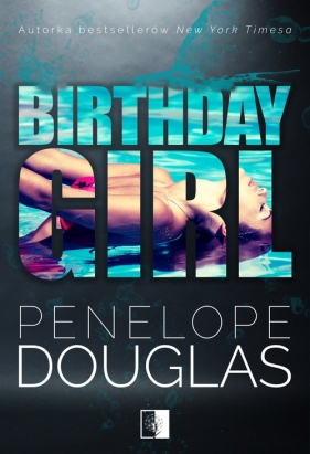 Birthday Girl - Penelope Douglas