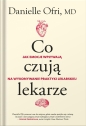 Co czują lekarze - Danielle Ofri