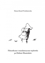 Filozoficzne i translatoryczne wędrówki po Dolinie Muminków - Dymel-Trzebiatowska Hanna