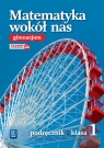 Matematyka GIM 1 Wokół nas Podr.WSiP Ewa Duvnjak, Ewa Kokiernak-Jurkiewicz, Maria Wójc