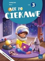 Ale to ciekawe SP 1 podr cz.3 - Beata Skrzypiec, Jolanta Okuniewska, Sabina Piłat