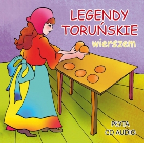 Legendy toruńskie wierszem (Audiobook) - Piechocka-Empel Katarzyna, Kaźmierczak Dorota