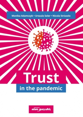 Trust in the pandemic - Monika Adamczyk, Urszula Soler, Nicola Strizzolo