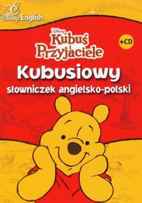 Kubuś i przyjaciele Kubusiowy słowniczek angielsko-polski z płytą CD - Opracowanie zbiorowe