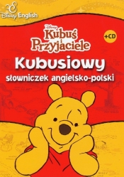 Kubuś i przyjaciele Kubusiowy słowniczek angielsko-polski z płytą CD - Opracowanie zbiorowe