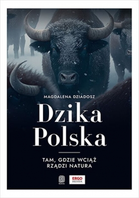 Dzika Polska - Dziadosz Magdalena