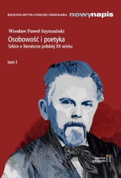 Osobowość i poetyka Szkice o literaturze polskiej XX wieku Tom 1