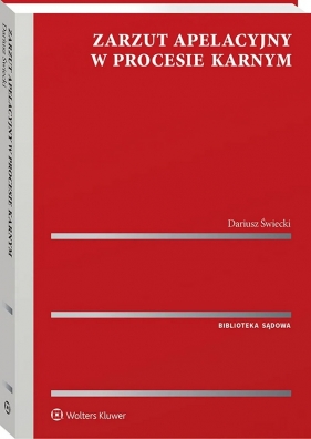 Zarzut apelacyjny w procesie karnym - Dariusz Świecki
