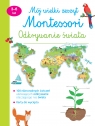 Mój wielki zeszyt Montessori Odkrywanie świata
