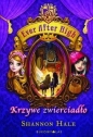Ever After High Krzywe zwierciadło - Shannon Hale