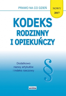 Kodeks rodzinny i opiekuńczy 2017 - Ewelina Koniuszek