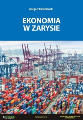 Ekonomia w zarysie - Kwiatkowski Grzegorz