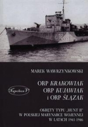 ORP Krakowiak ORP Kujawiak i ORP Ślązak