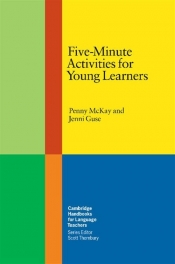 Five-Minute Activities for Young Learners - Penny McKay, Jenni Guse